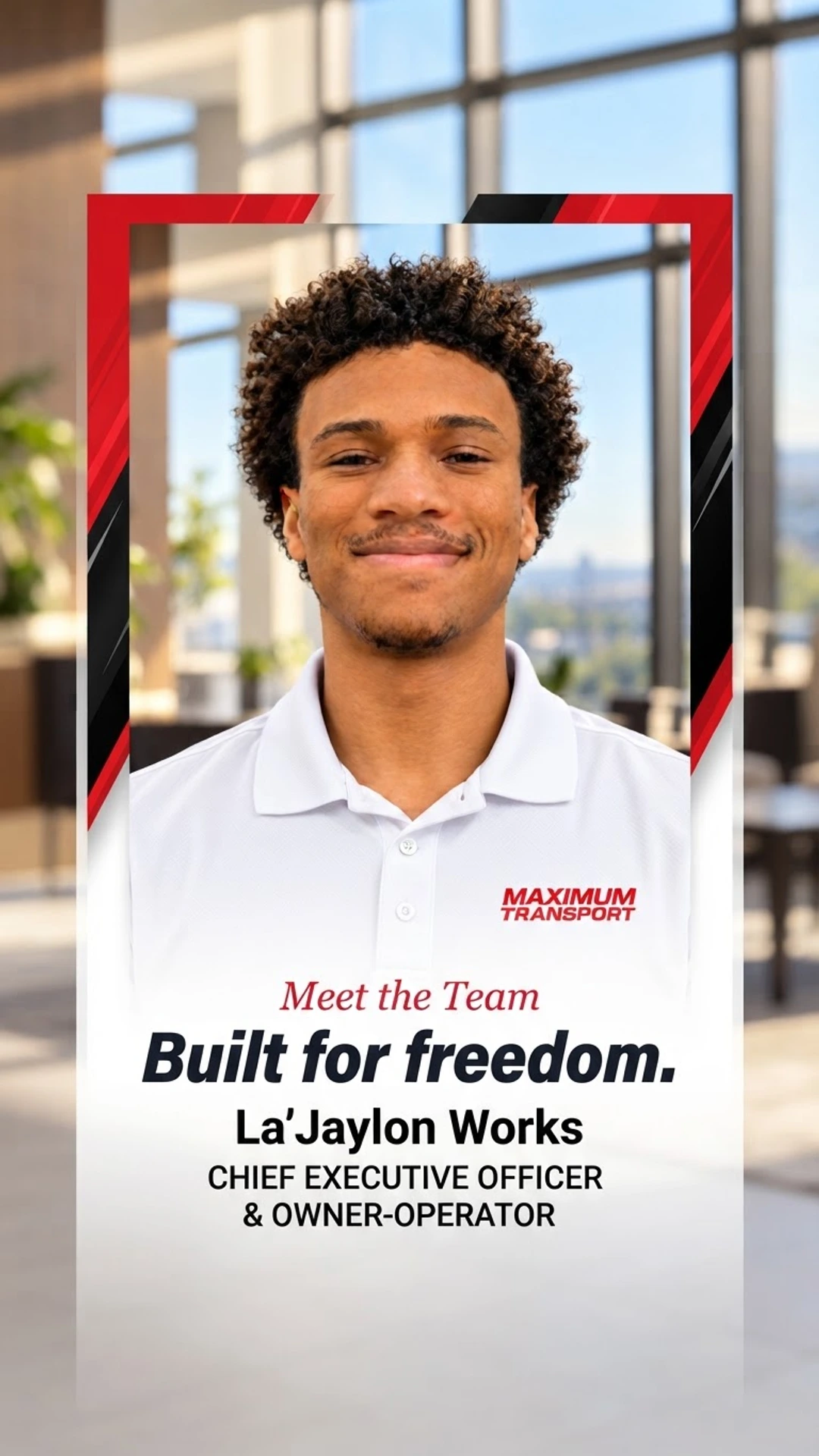 La'Jaylon Works, Chief Executive Officer & Owner-Operator